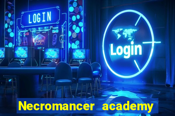 Necromancer academy and the genius summoner wiki